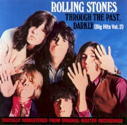 Through the Past, Darkly (Big Hits, Vol. 2) — Front cover of the selected 1986 Europe ABKCO 844 472-2 CD.